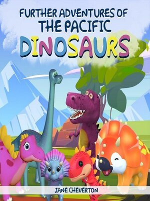 cover image of Further Adventures of the Pacific Dinosaurs